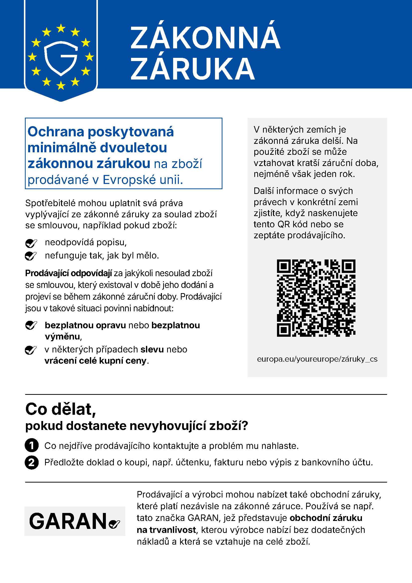 Your legal guarantee rights: Minimum two-year legal guarantee protection for goods sold in the European Union.